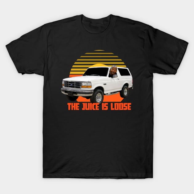 THE JUICE IS LOOSE T-Shirt by Cult Classics